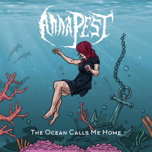 Anna Pest : The Ocean Calls Me Home Anna Pest : The Ocean Calls Me Home